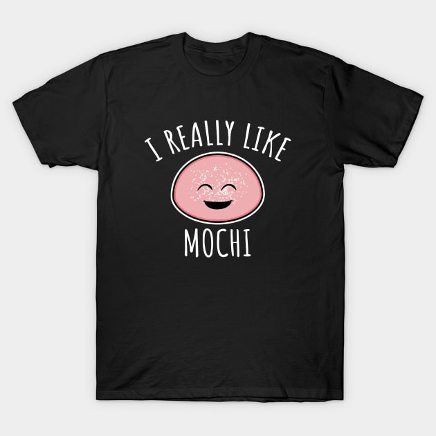 I Really Like Mochi T-Shirt by LunaMay